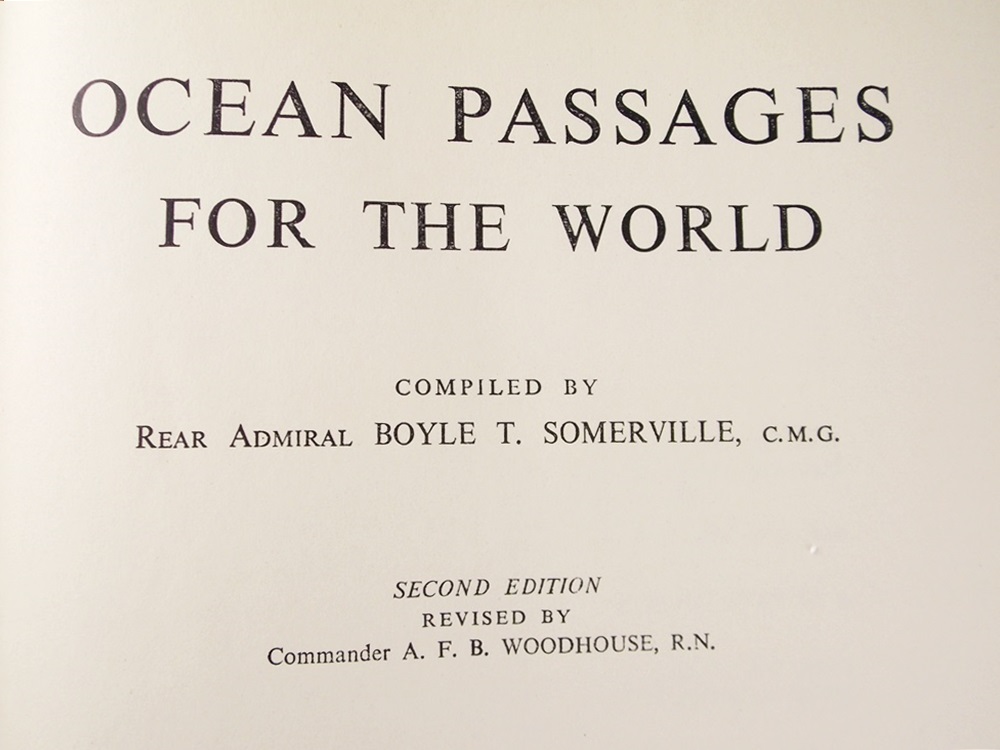 "Ocean Passages For The World", Second Edition Compiled by Rear Admiral Boyle T. Somerville