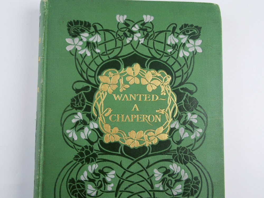 "Wanted A Chaperon" by P.L. Ford, First Edition Published in 1902 