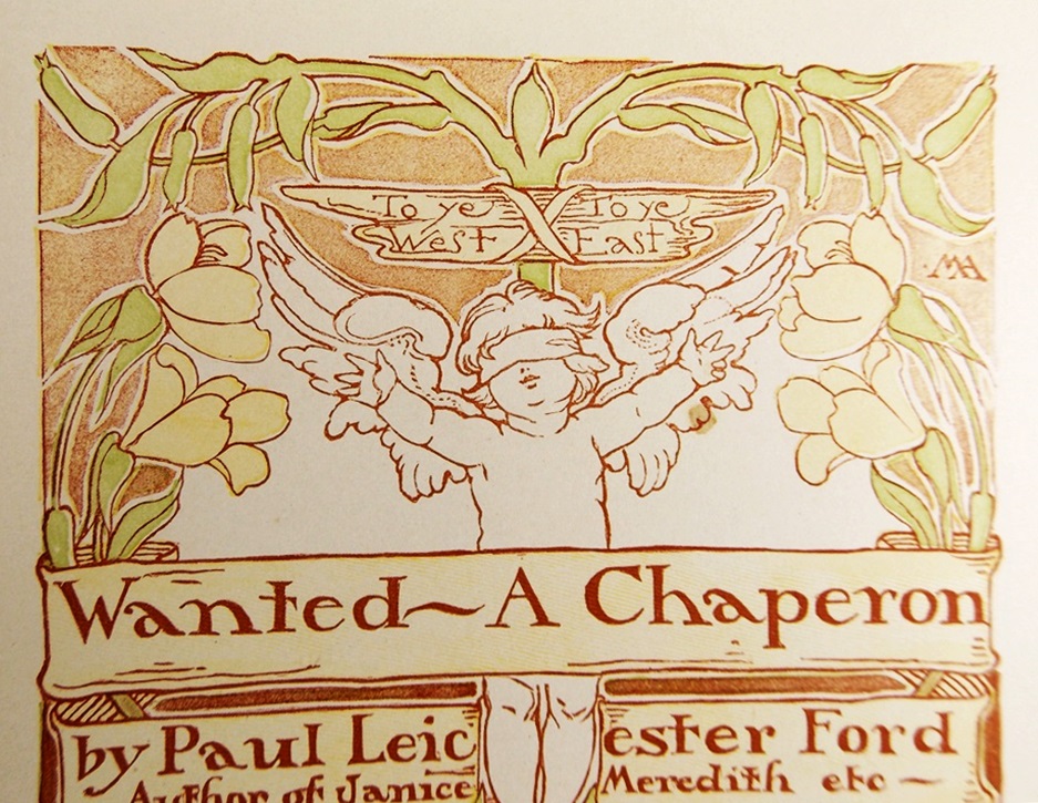"Wanted A Chaperon" by P.L. Ford, First Edition Published in 1902 