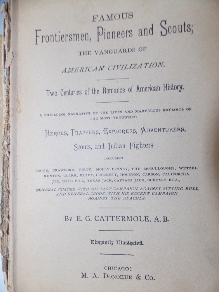 "Famous Frontiersmen, Pioneers and Scouts" by E G Cattermole, A. B. 