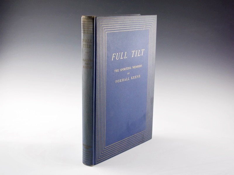 The Sporting Memoirs of Foxhall Keene Titled "Full Tilt", Limited Publication