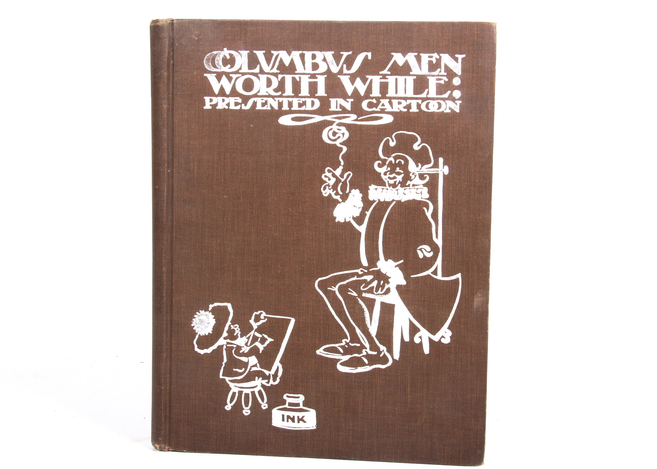 "Columbus Men Worth While: Presented in Cartoon" by Billy Ireland