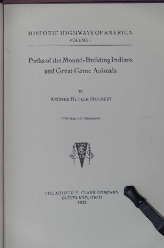 1902 "Historic Highways of America" Archer Butler Hulbert 16 Vols