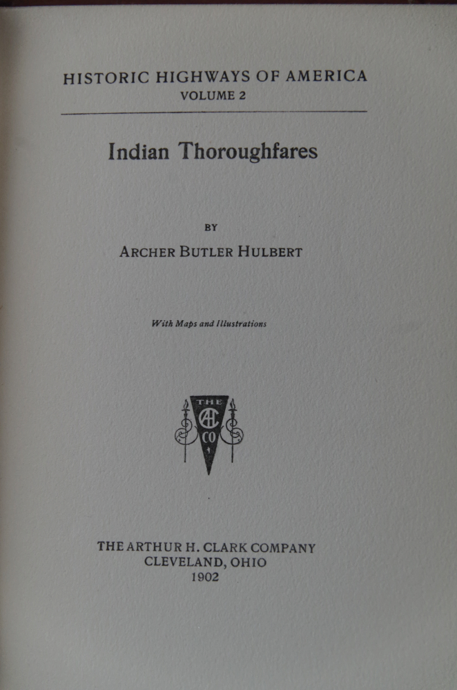 1902 "Historic Highways of America" Archer Butler Hulbert 16 Vols