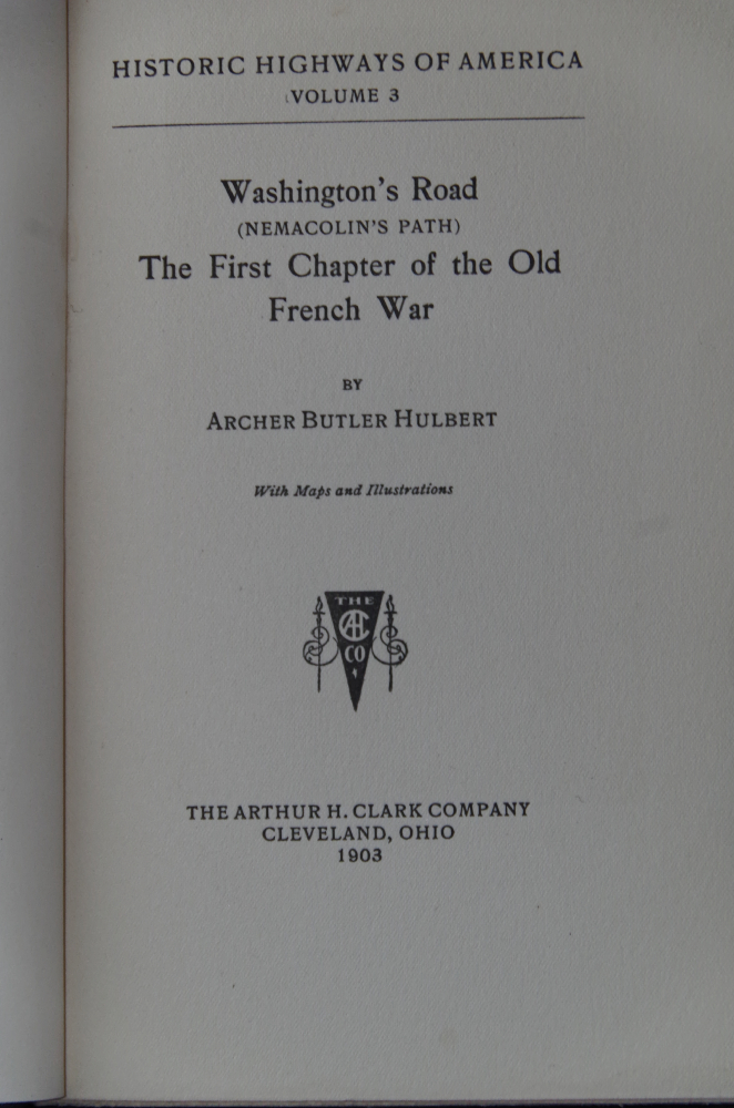 1902 "Historic Highways of America" Archer Butler Hulbert 16 Vols