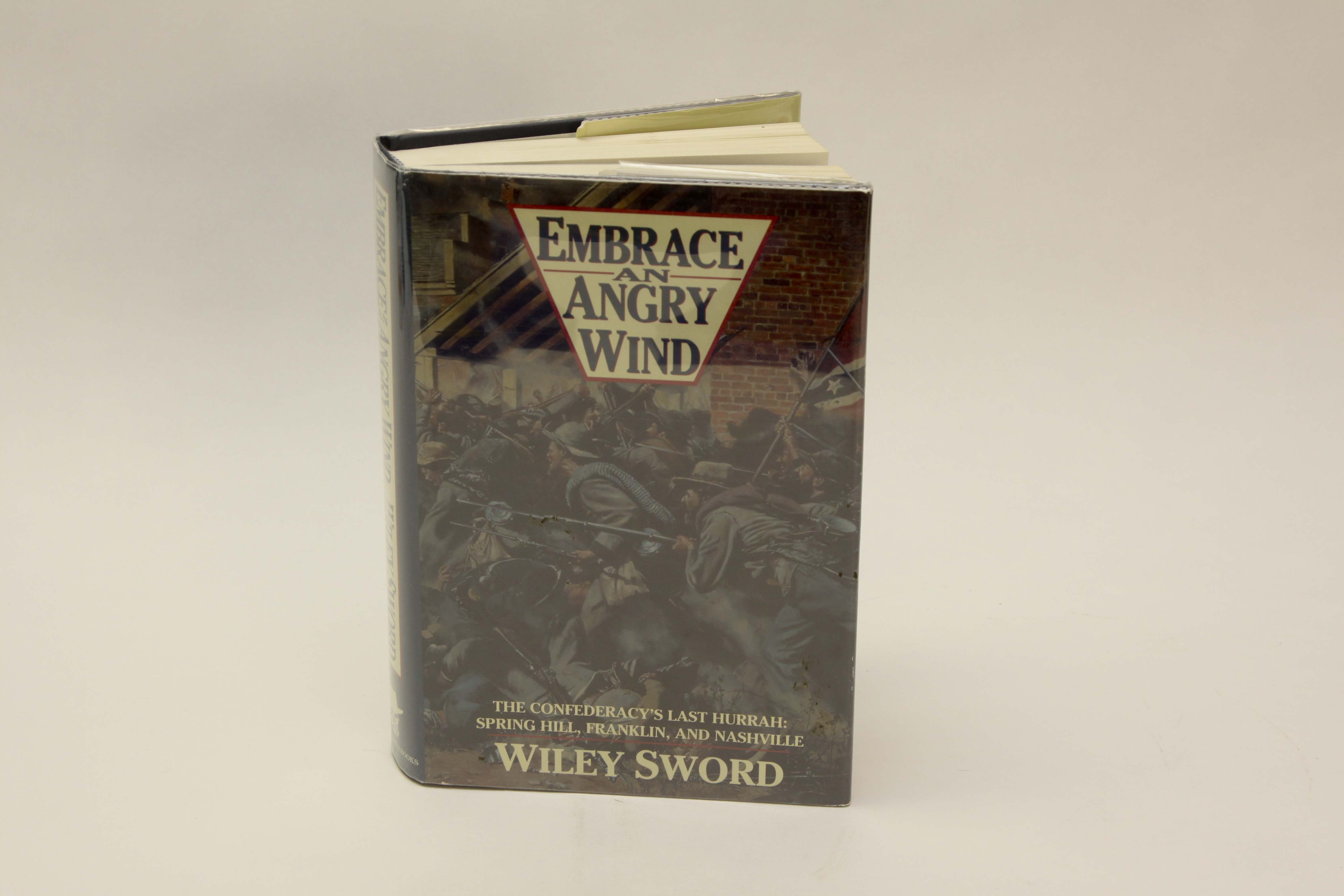 Signed First Edition "Embrace An Angry Wind" By Wiley Sword