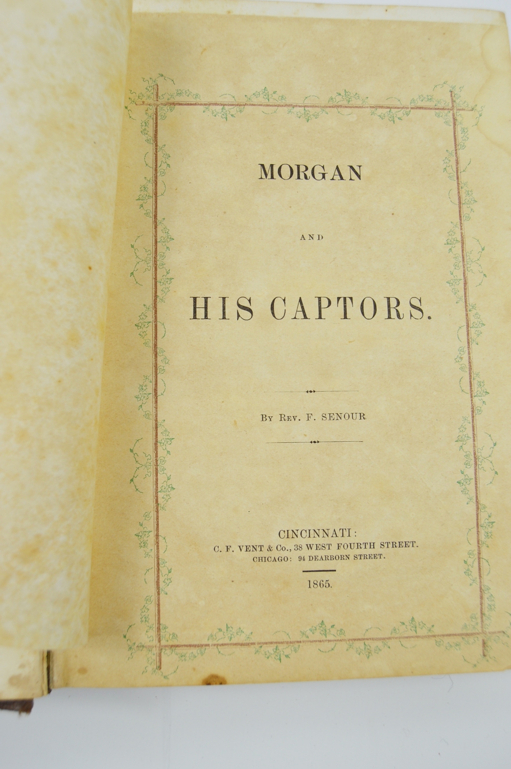 1865 "Morgan And His Captors" By Rev. F. Senour