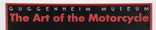 Guggenheim Museum Poster "The Art of the Motorcycle"