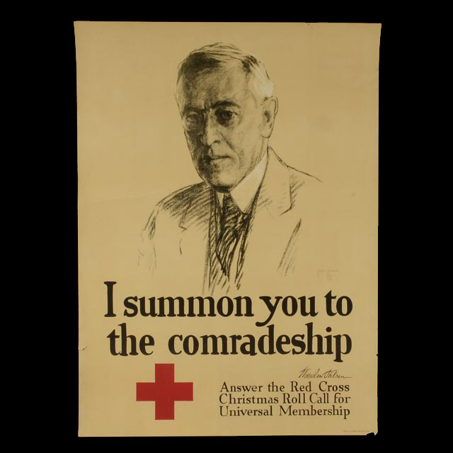 Original WWI Red Cross Propaganda Poster of Woodrow Wilson "I summon you to the comradeship"