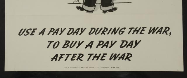 Original WWII Propaganda War Bonds Poster "Use a Pay Day During the War, to Buy a Pay Day after the War"