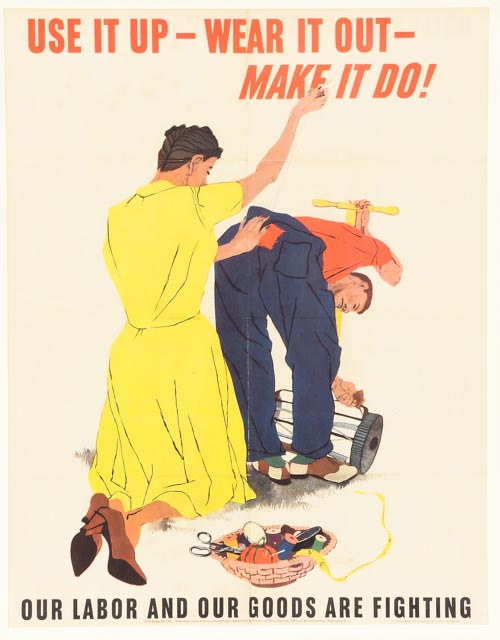 World War II Poster "Use It Up - Wear It Out - Make It Do!" -WVXU