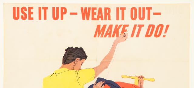World War II Poster "Use It Up - Wear It Out - Make It Do!" -WVXU