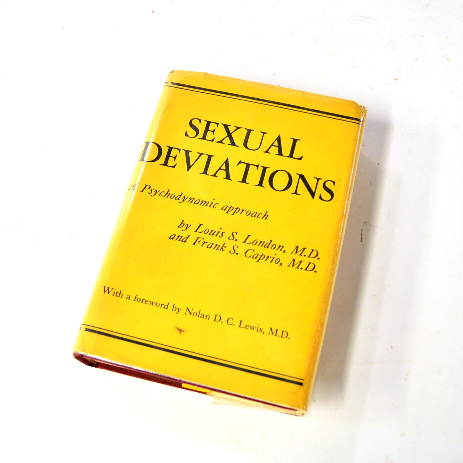 Sexual Deviations A Psychodynamic Approach by Louis S. London, M.D. and Frank S. Caprio, M.D.