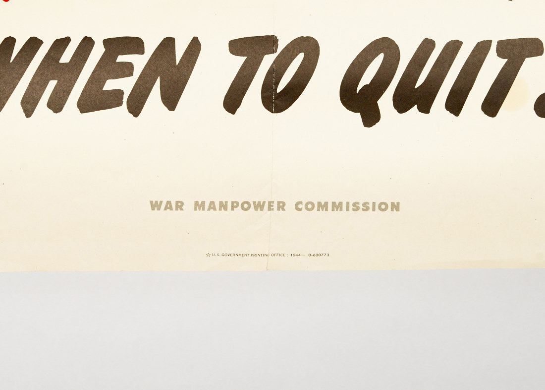 Original World War II "They'll Let Us Know When To Quit" Poster