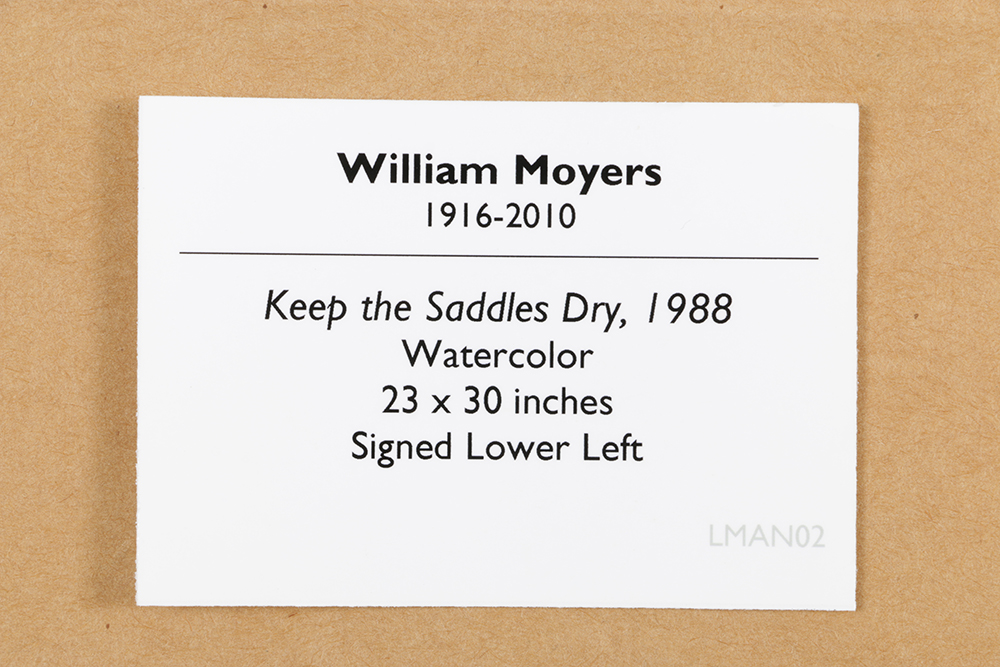 William Moyers "Keep The Saddles Dry" Watercolor on Paper