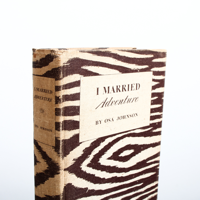 "I Married Adventure" by Osa Johnson, First Edition 1940