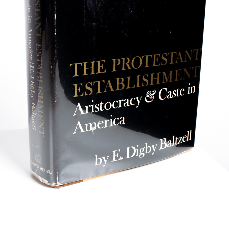 "The Protestant Establishment, Aristocracy & Caste in America" by E. Digby Baltzell, Signed First Edition
