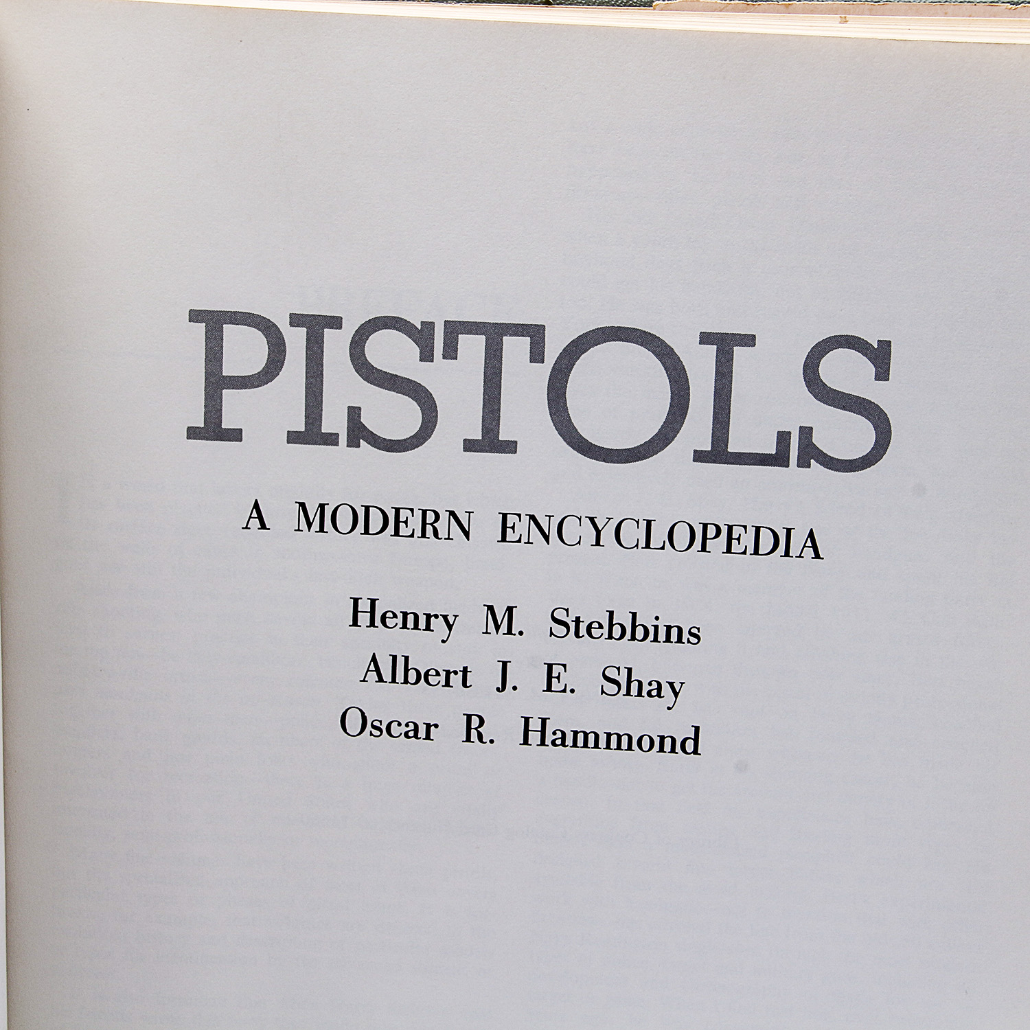 "Pistols: A Modern Encyclopedia" by Henry M. Stebbins, Albert J. E. Shay and Oscar R. Hammond