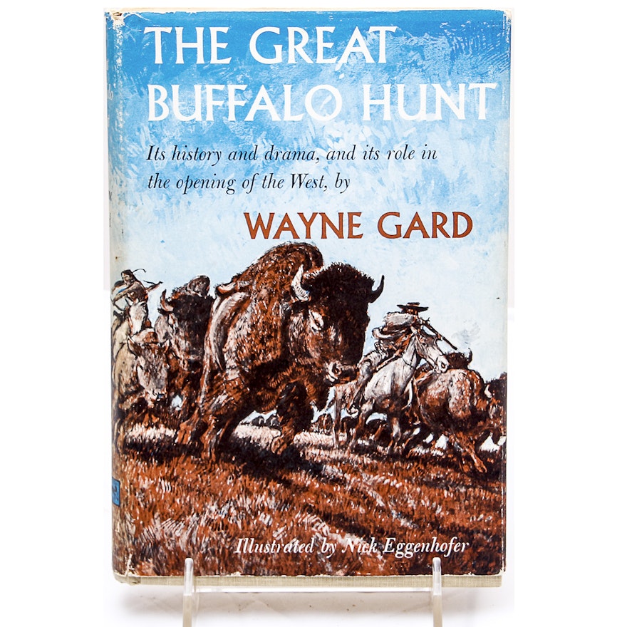First Edition "The Great Buffalo Hunt" by Wayne Gard