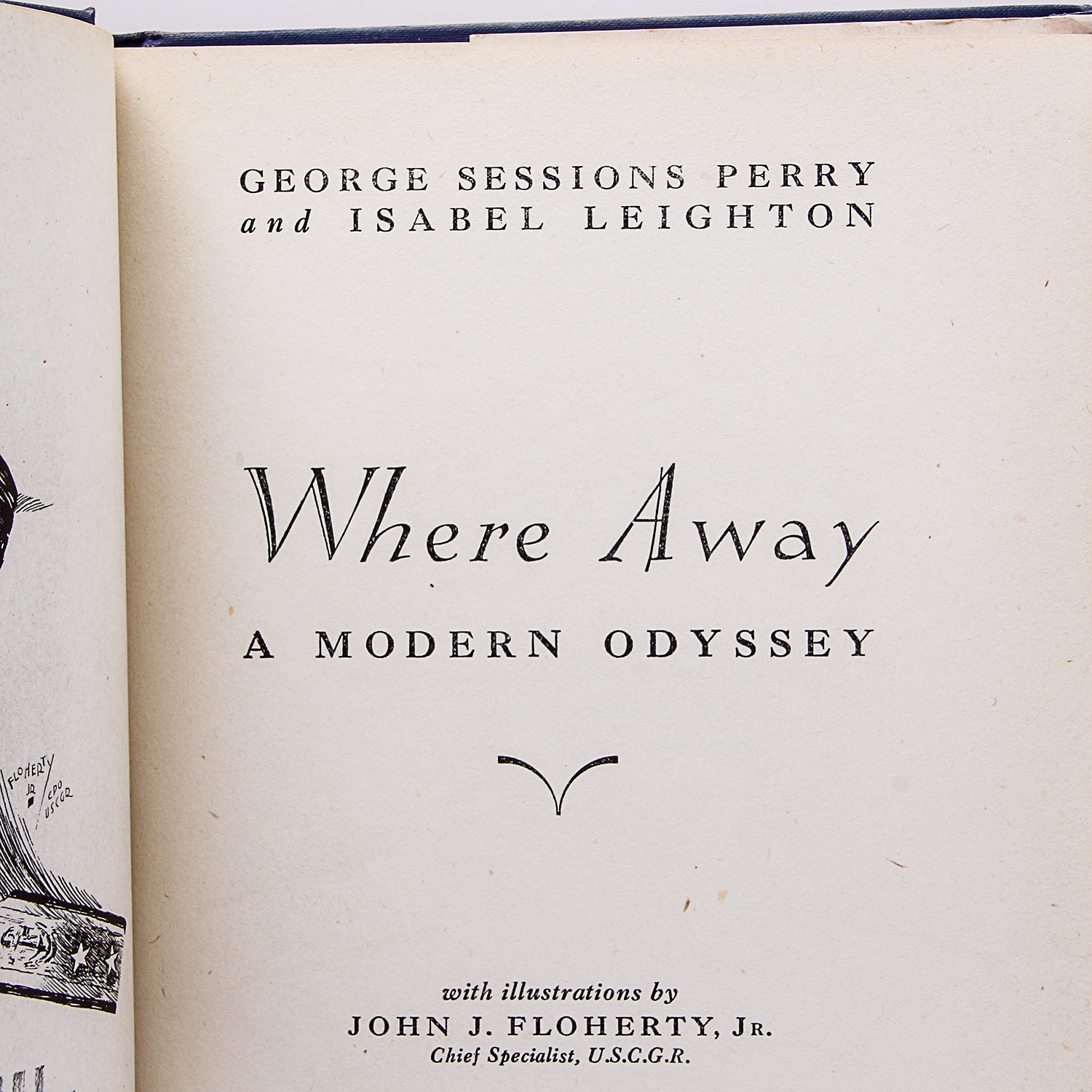 Inscribed First Edition "Where Away: A Modern Odyssey" by Perry and Leighton