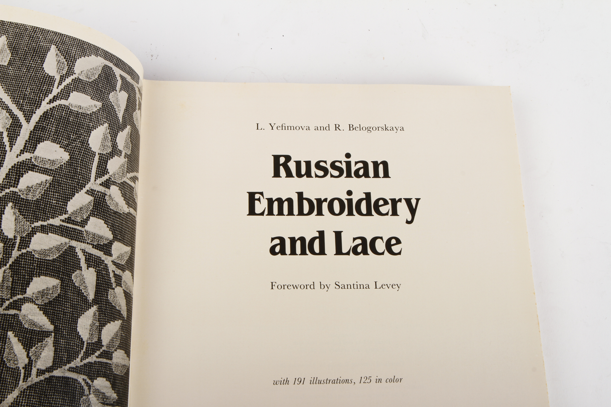 "Russian Embroidery and Lace" by L. Yefimova and R, Belogorskaya
