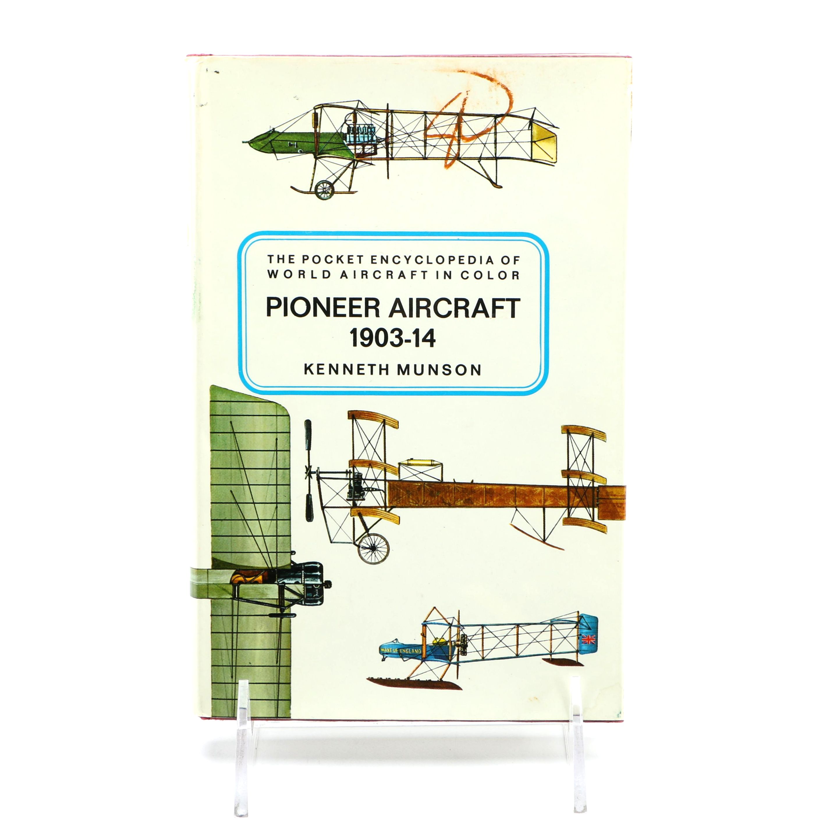 First American Edition, Second Printing of "The Pocket Encyclopedia Of World Aircraft In Color Pioneer Aircraft 1903-14" by Kenneth Munson