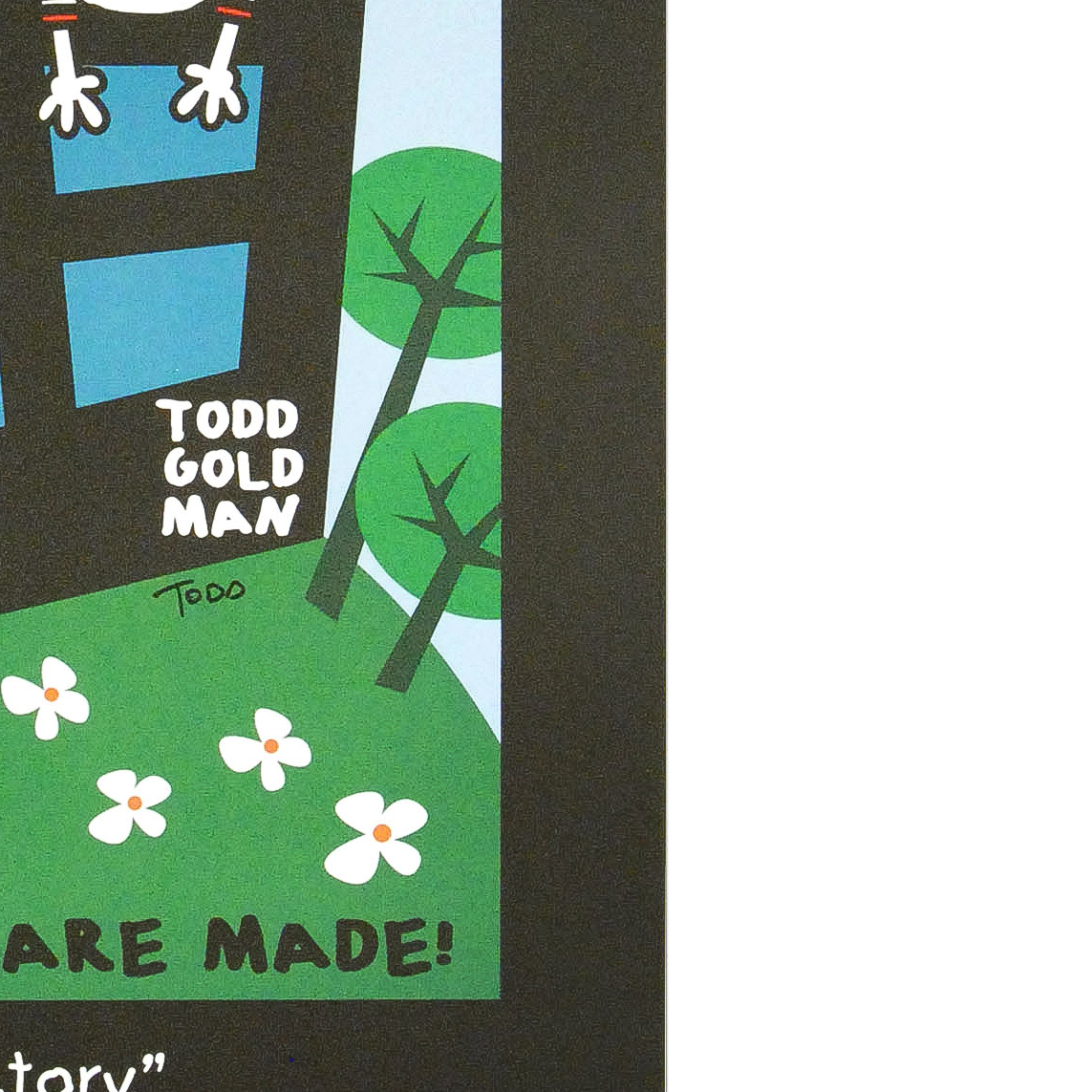 Todd Goldman Signed Lithograph Poster "Stupid Factory, Where Boys are Made!"