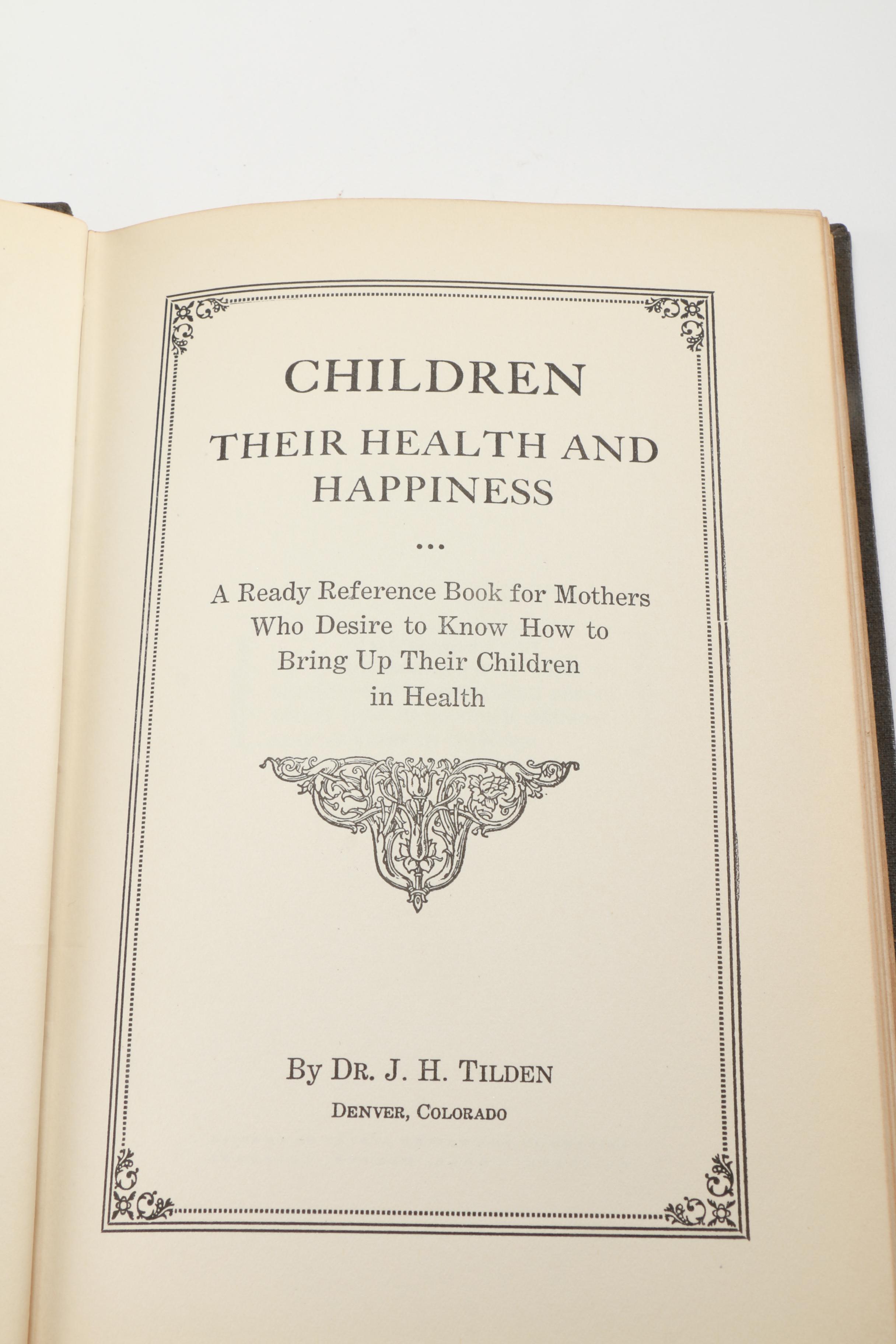 Vintage Medical Books Including 1928 "Children: Their Health and Happiness"