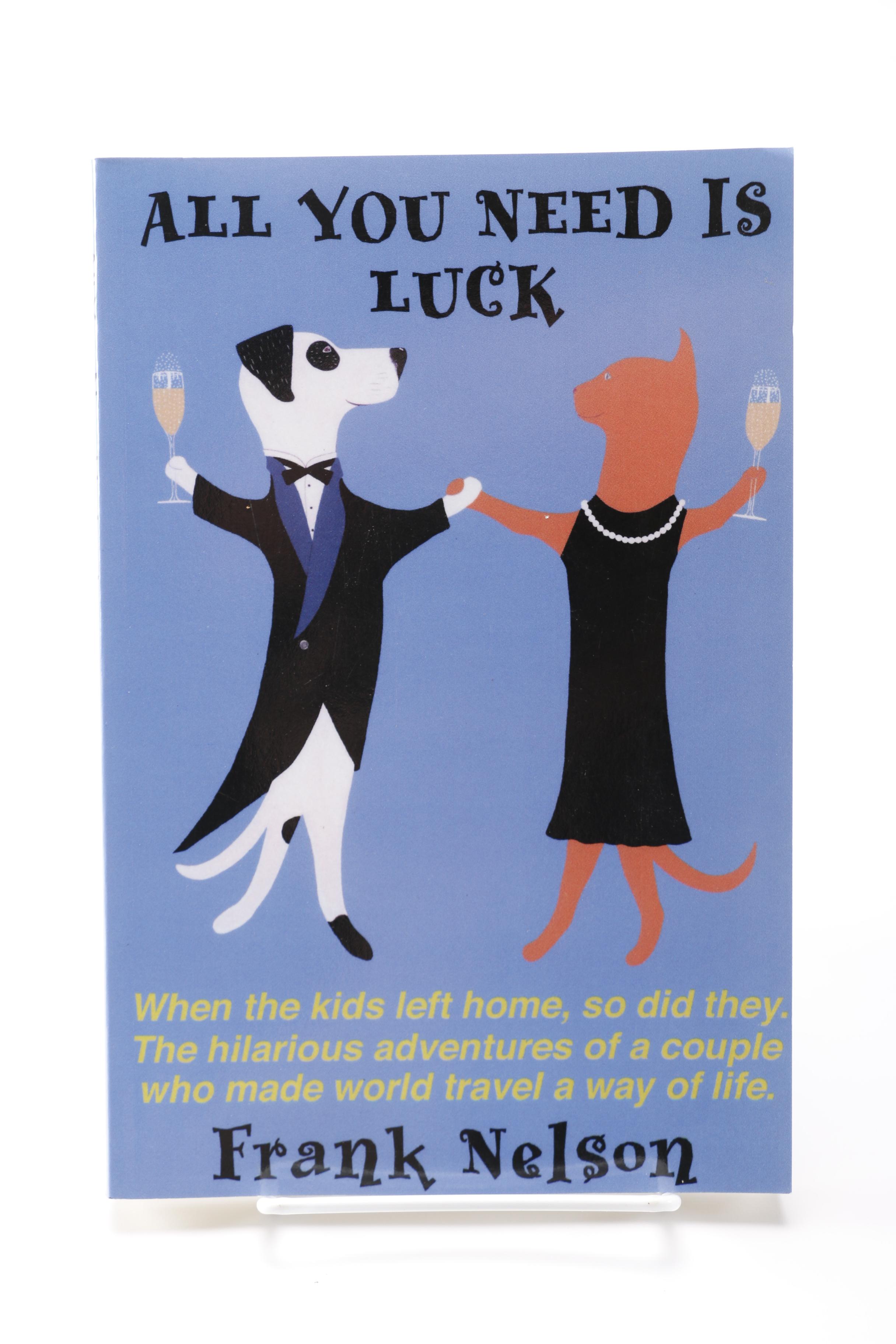 Signed Copies of "All You Need is Luck" and "A Little More Luck" by Frank Nelson