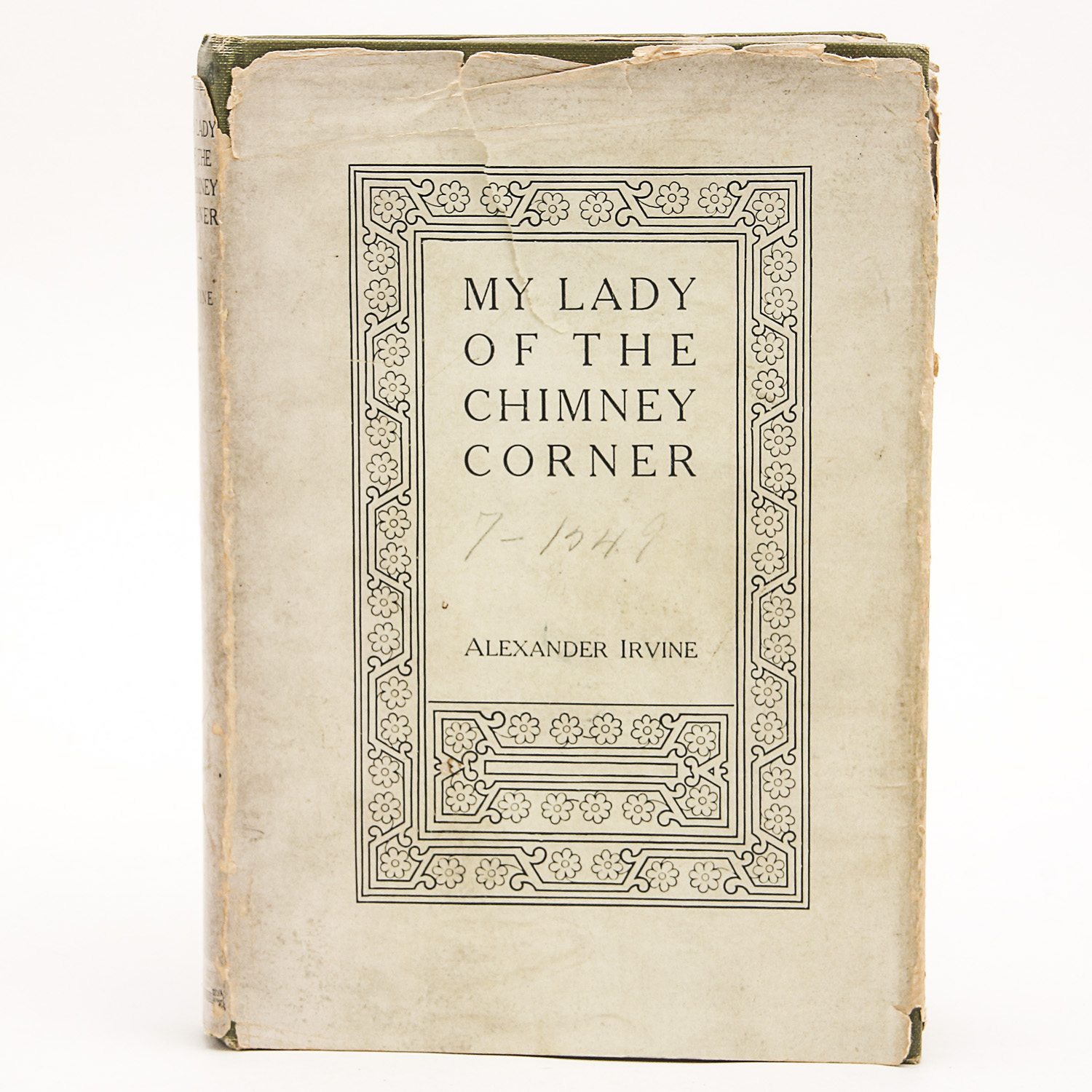 Signed Antique Hardback Book of "My Lady of the Chimney Corner" by Alexander Irvine