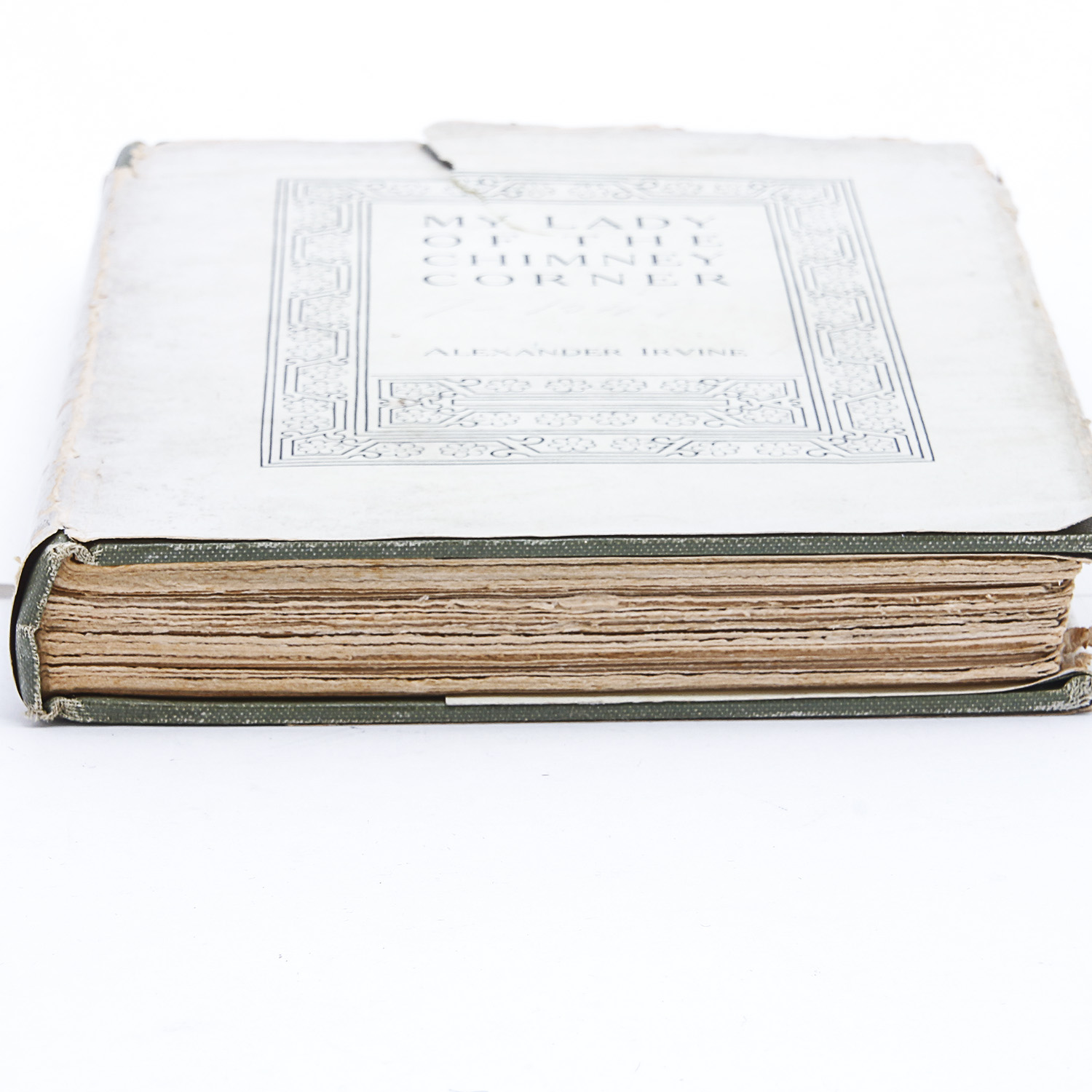 Signed Antique Hardback Book of "My Lady of the Chimney Corner" by Alexander Irvine