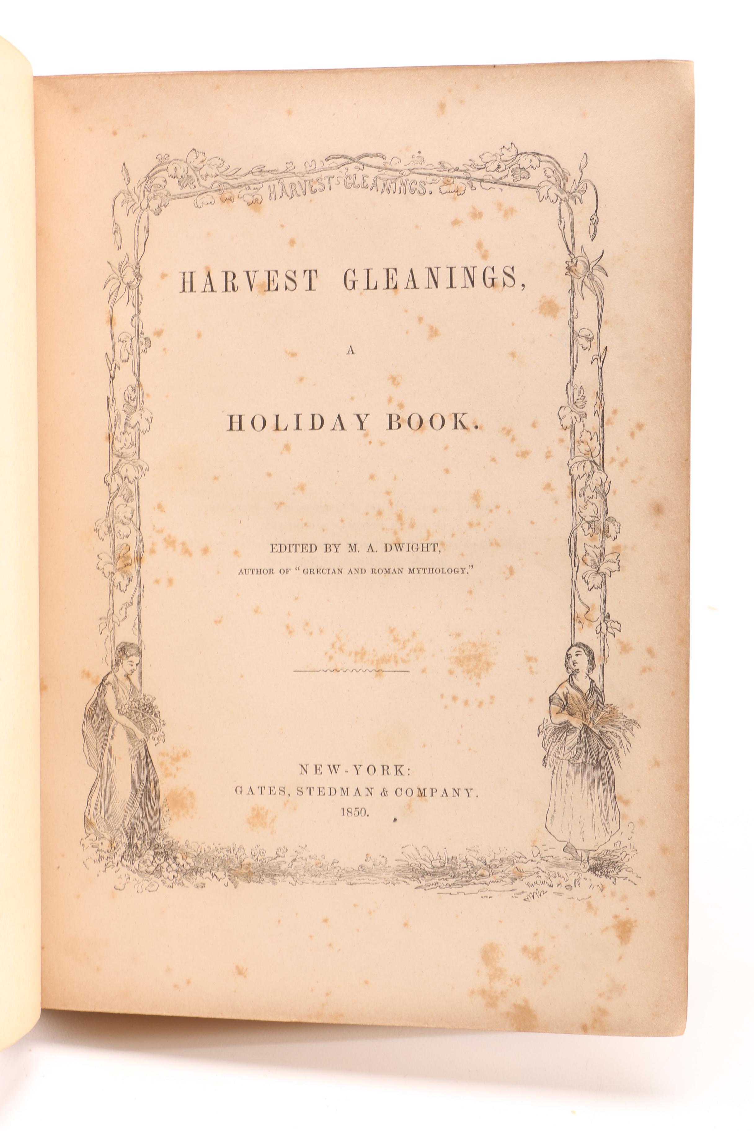Antique Books Including 1850 "Harvest Gleanings, A Holiday Book"