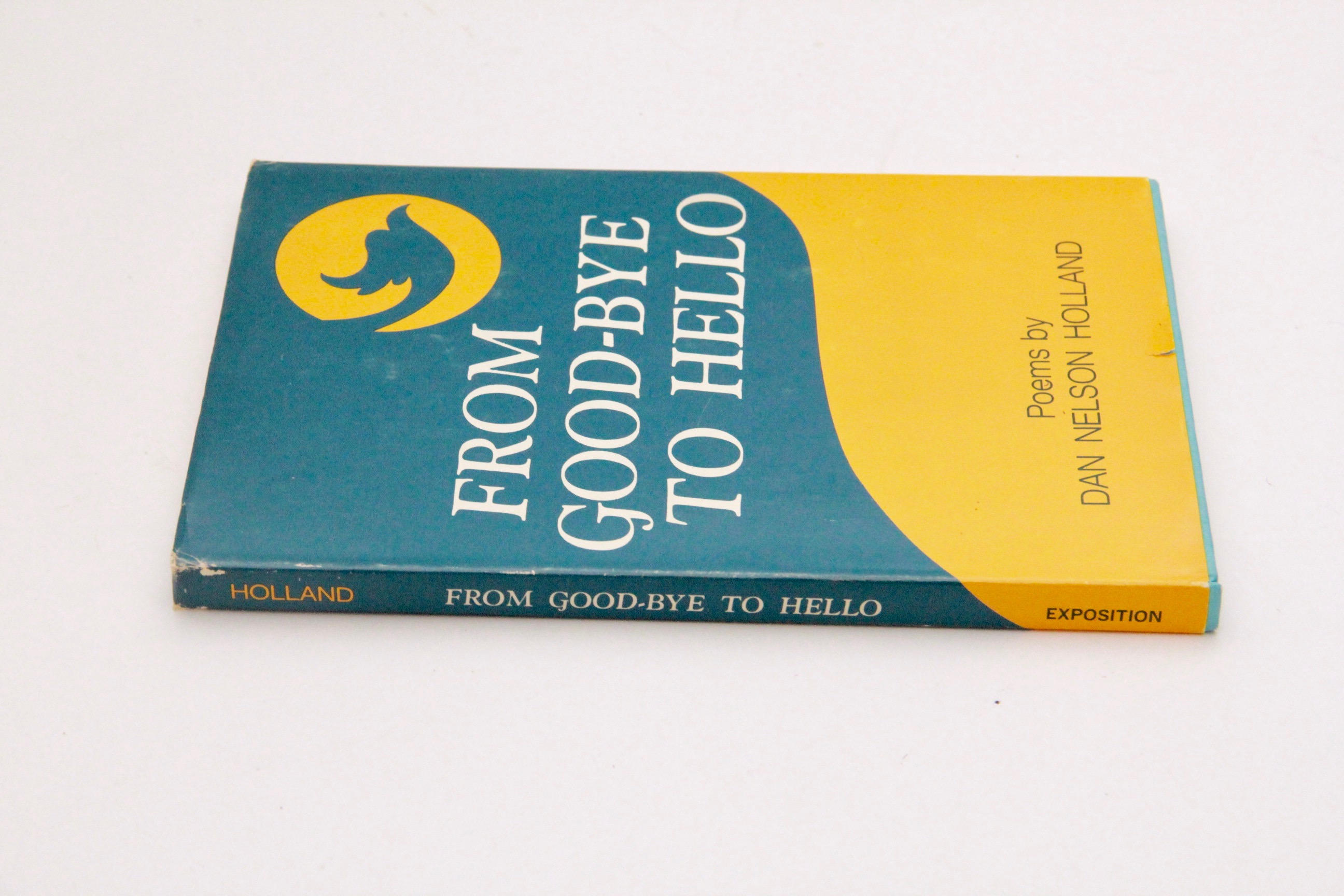 Signed First Edition "From Good-Bye To Hello" Poetry Book by Dan Nelson Holland