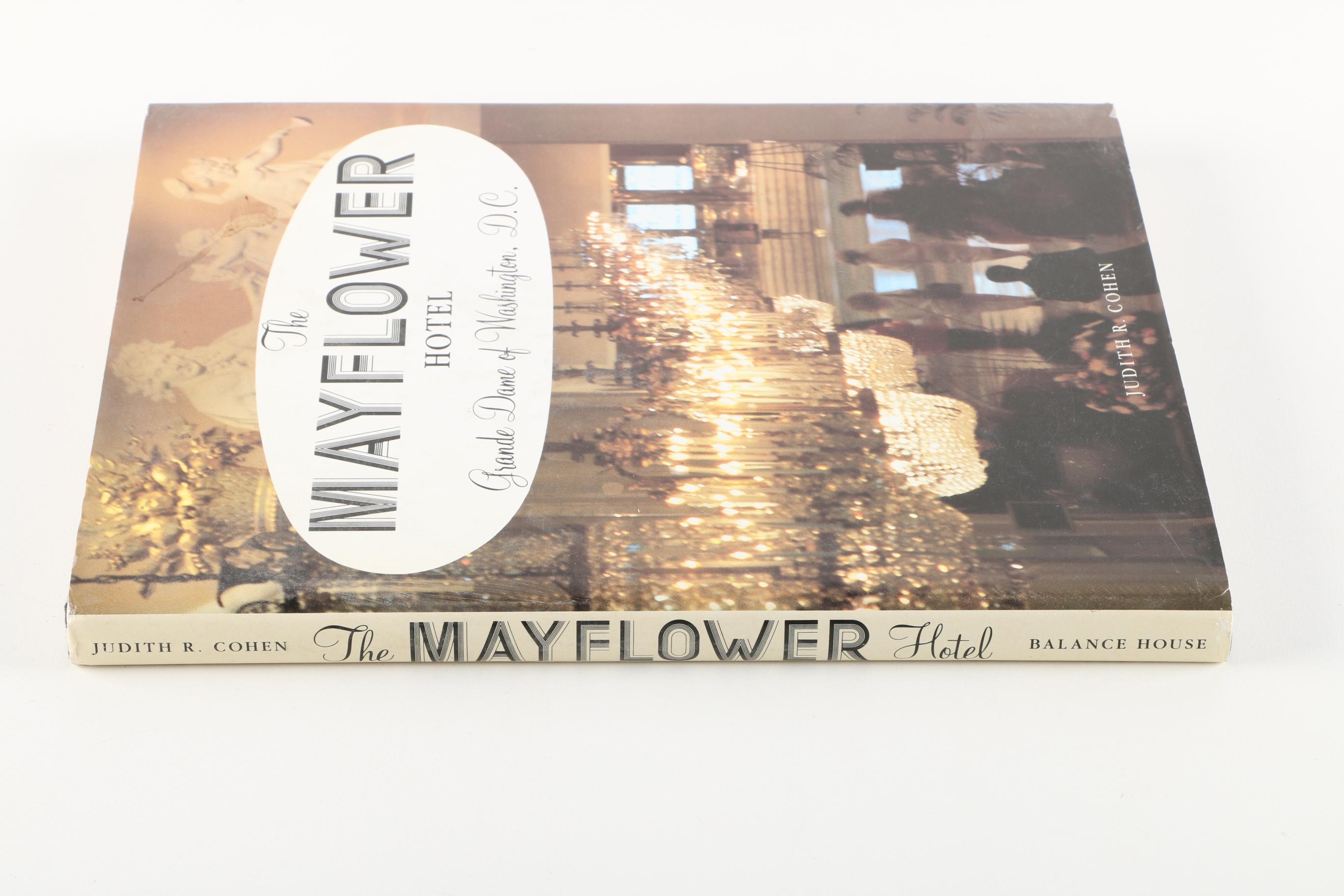 "The Mayflower Hotel: Grande Dame of Washington, D.C." by Judith R. Cohen