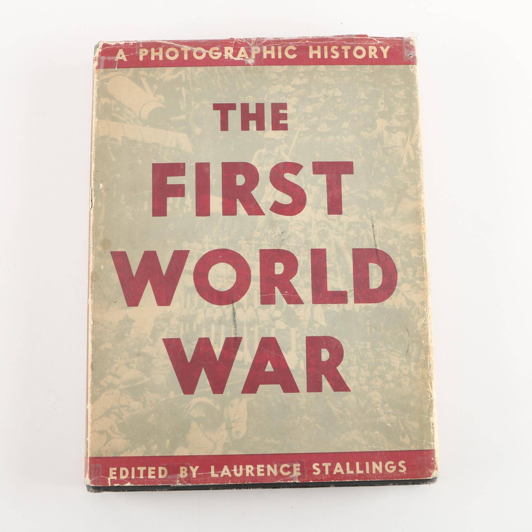 1933 First Edition "The First World War: A Photographic History" Edited by Laurence Stallings