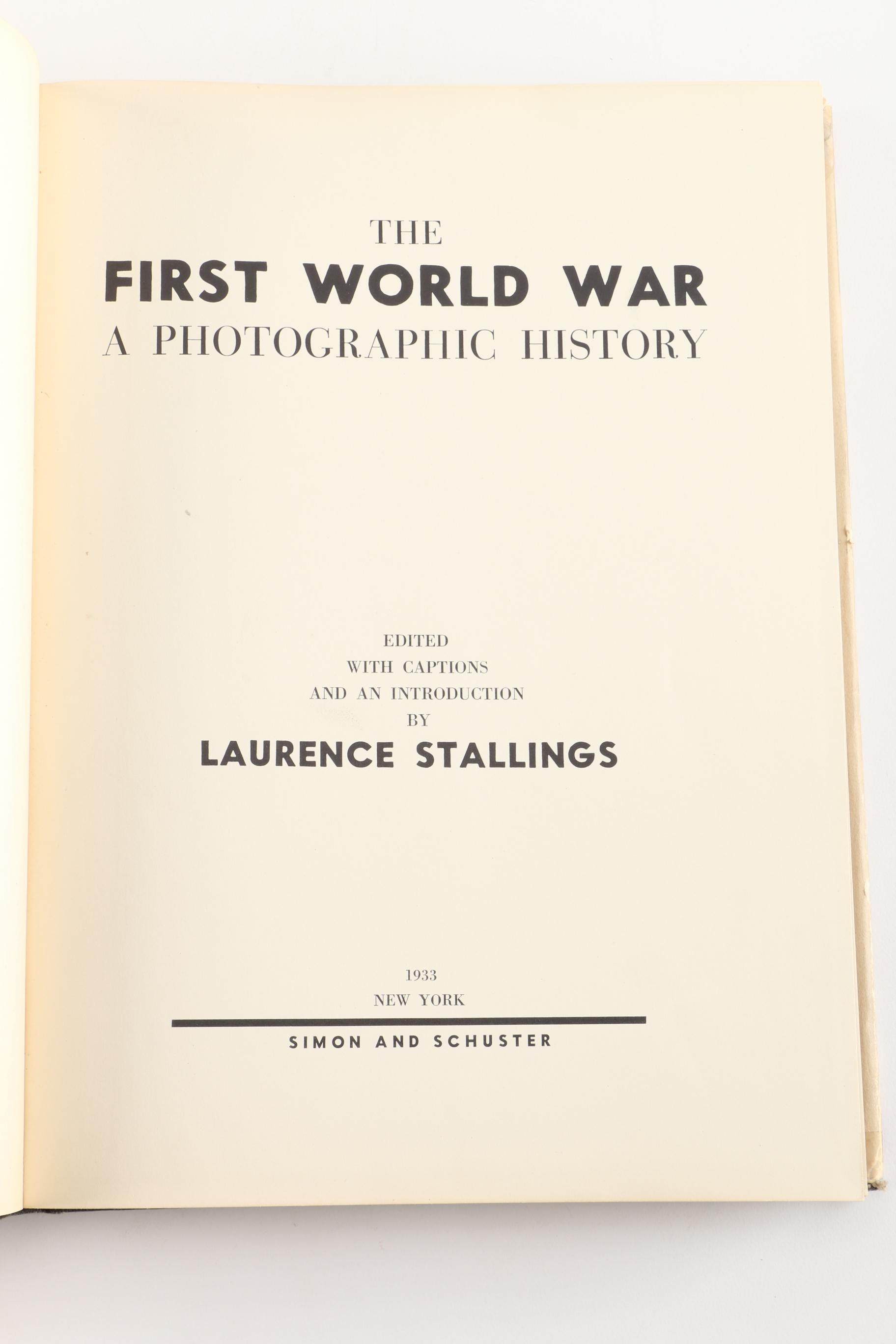 1933 First Edition "The First World War: A Photographic History" Edited by Laurence Stallings