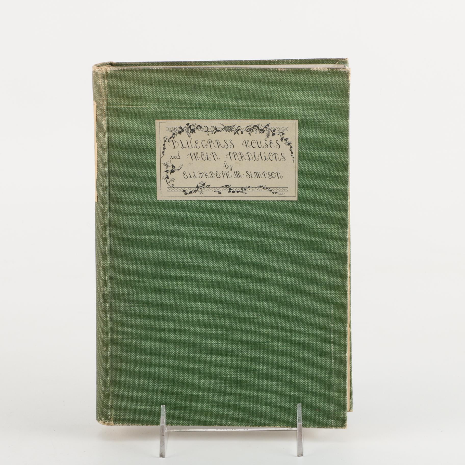 1932 "Bluegrass Houses and Their Traditions" by Elizabeth M. Simpson