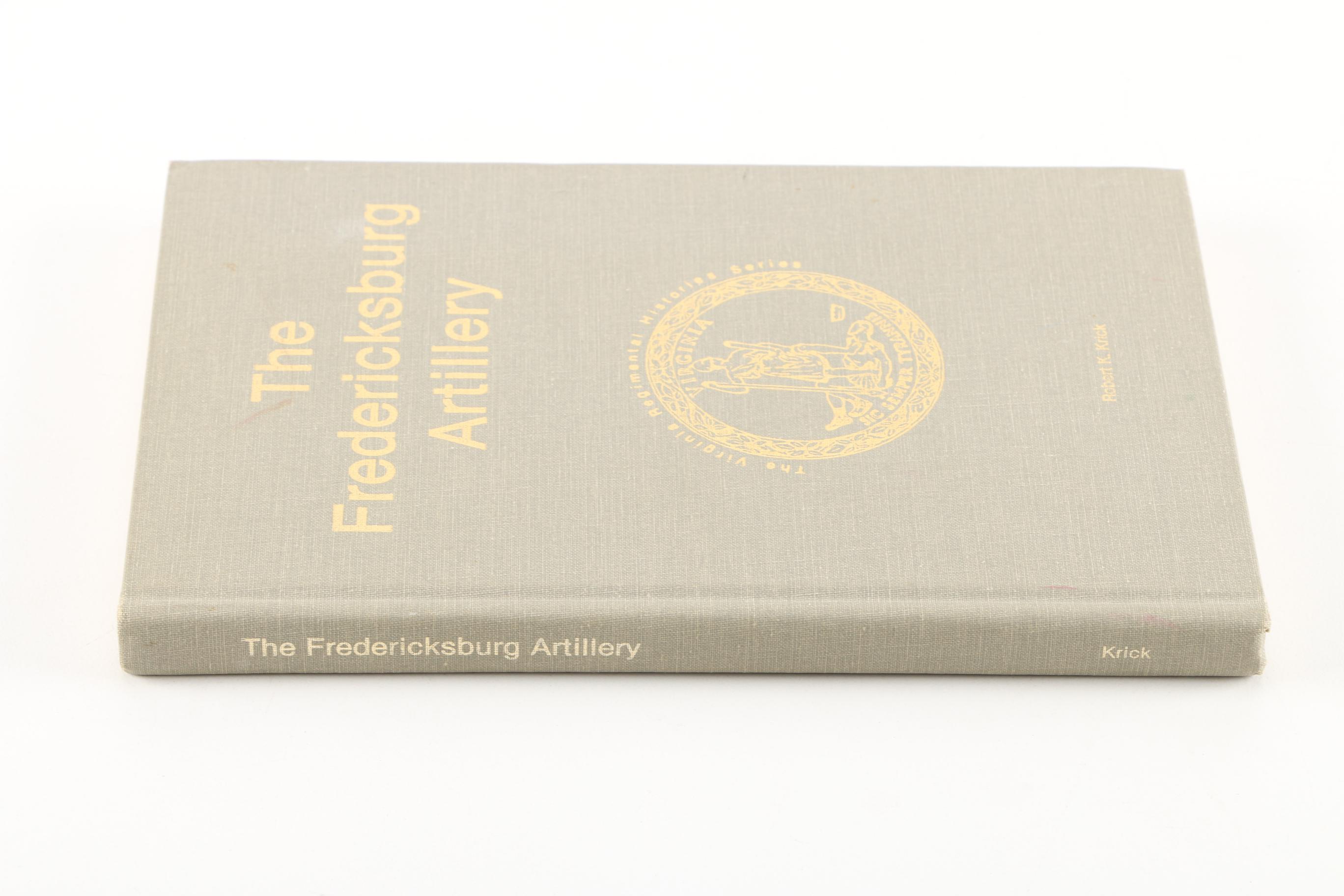 1986 Signed Limited First Edition of "The Fredericksburg Artillery" by Robert Krick