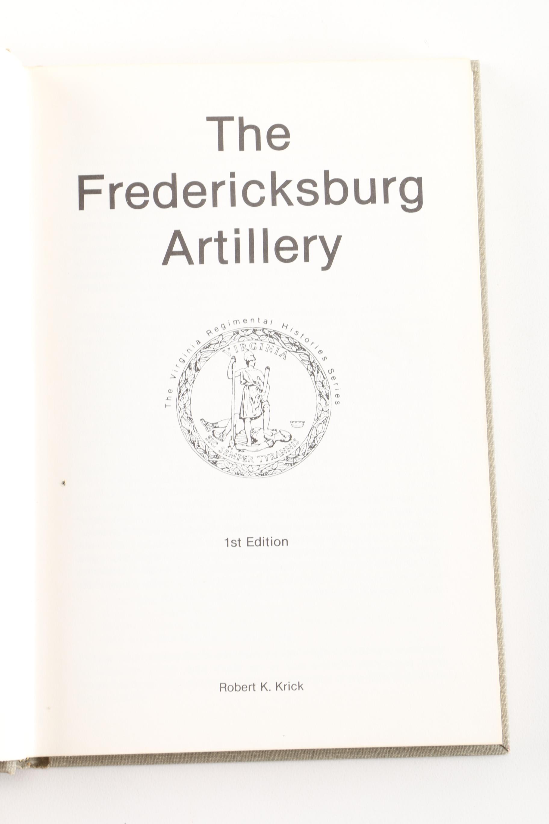 1986 Signed Limited First Edition of "The Fredericksburg Artillery" by Robert Krick