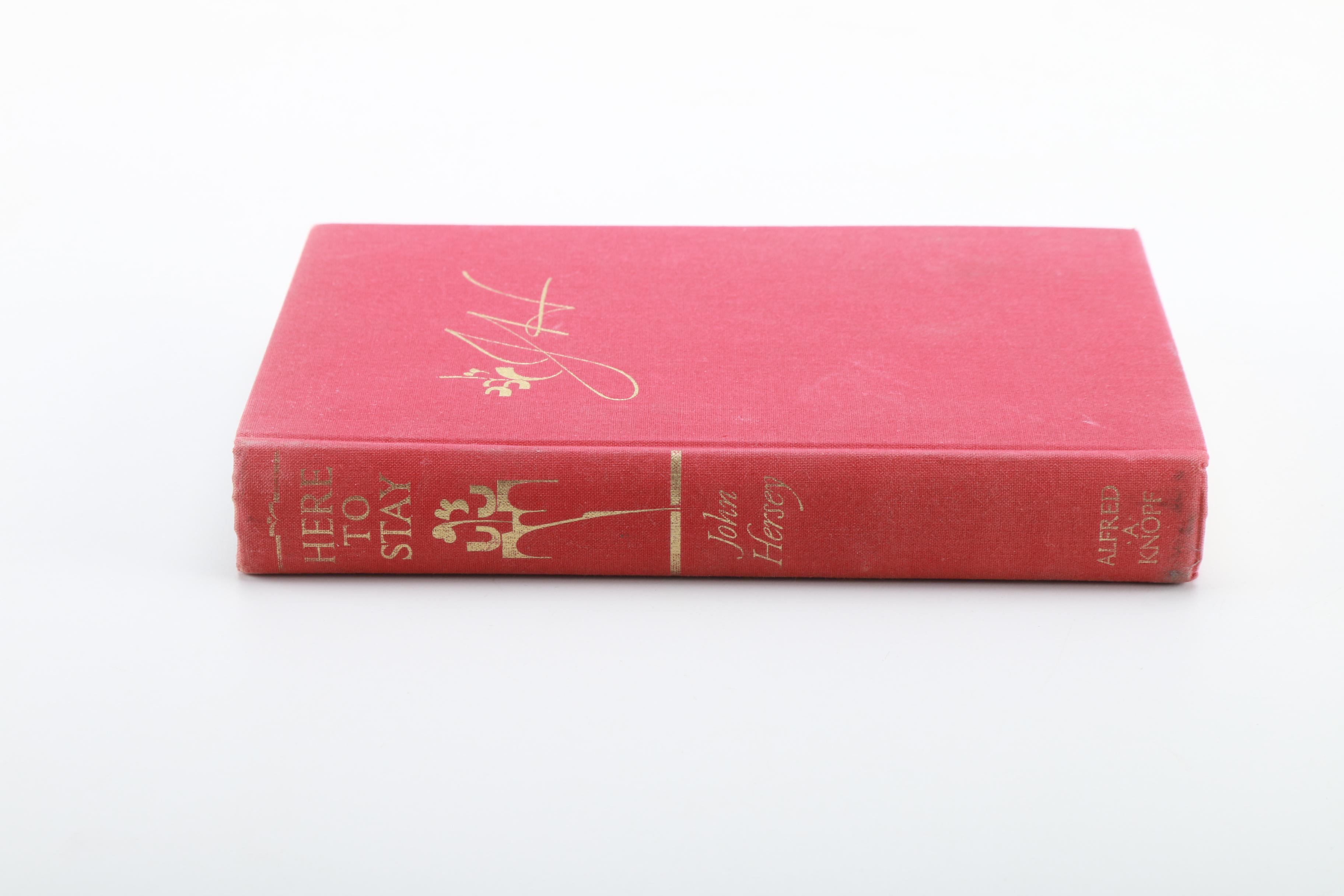 1963 First American Edition Signed "Here To Stay" by John Hersey