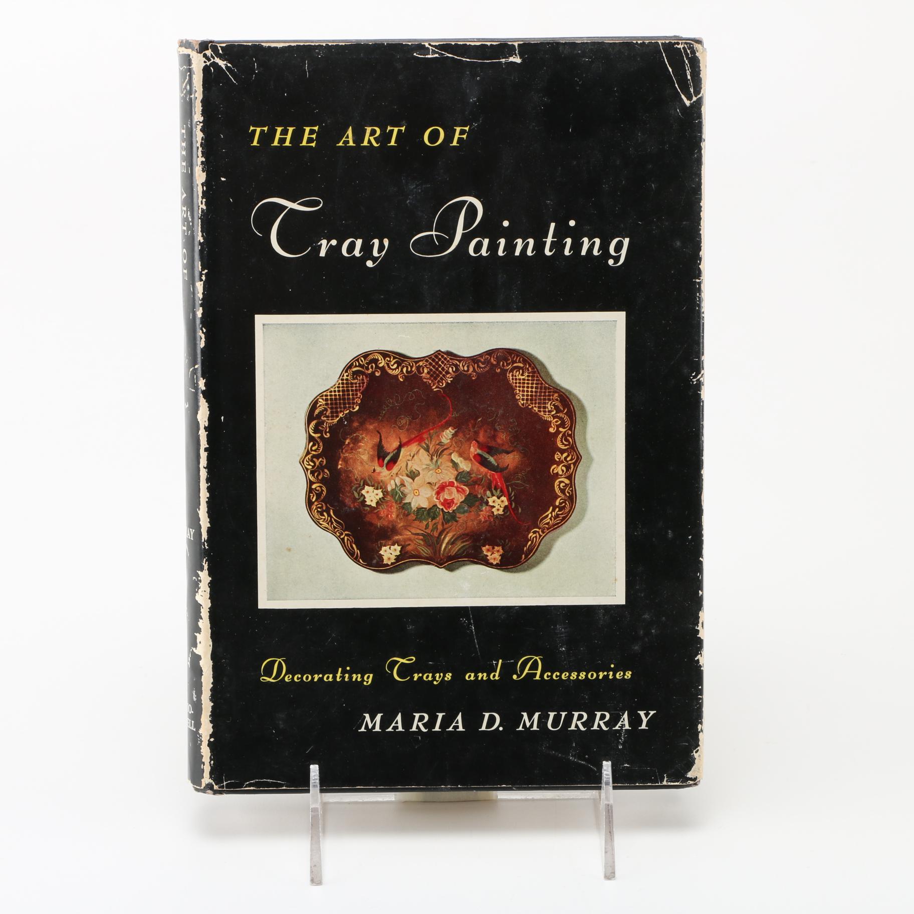 1954 "The Art of Tray Painting" by Maria D. Murray