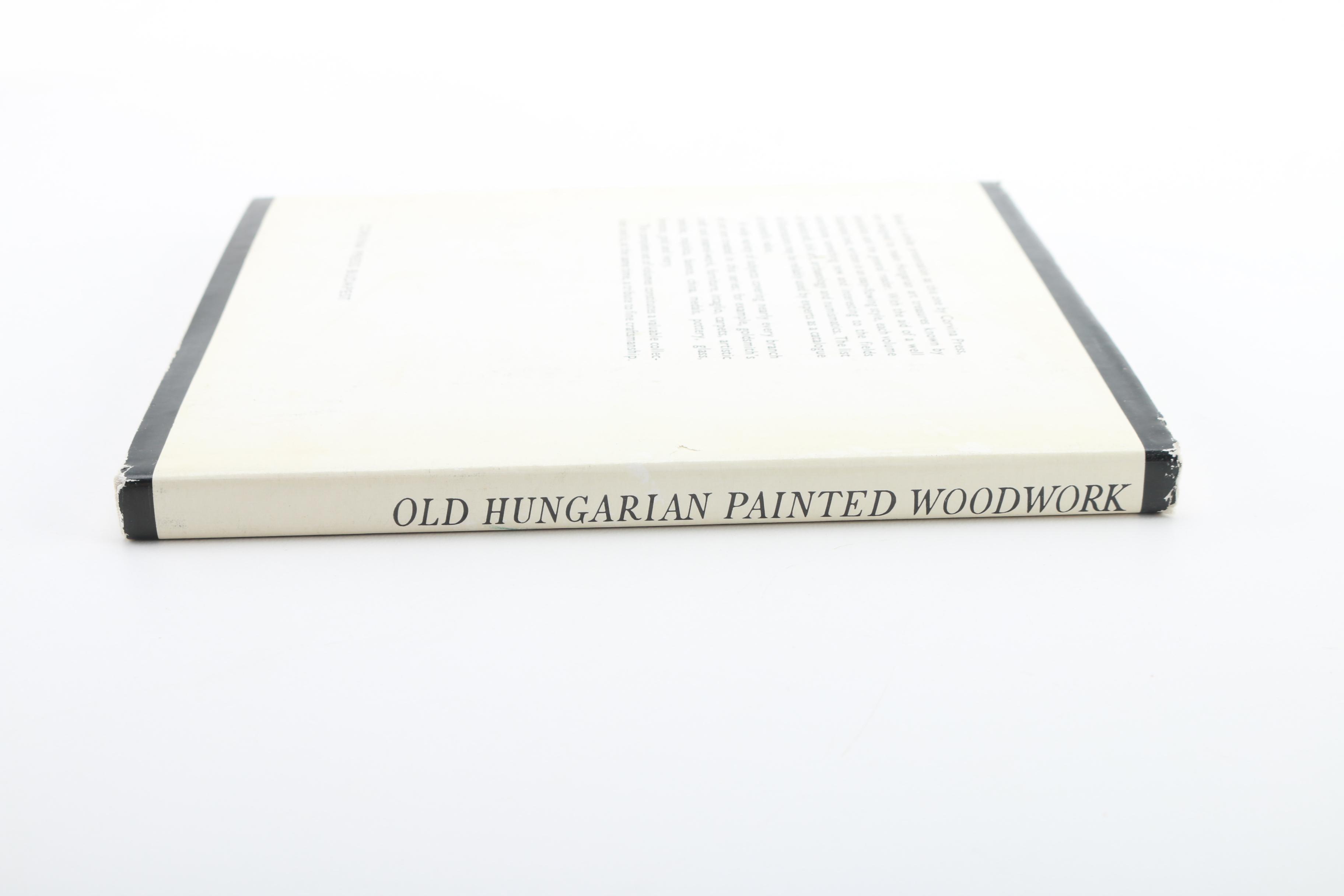 "Old Hungarian Painted Woodwork 15th - 19th Centuries" by Ilona R. Tombor