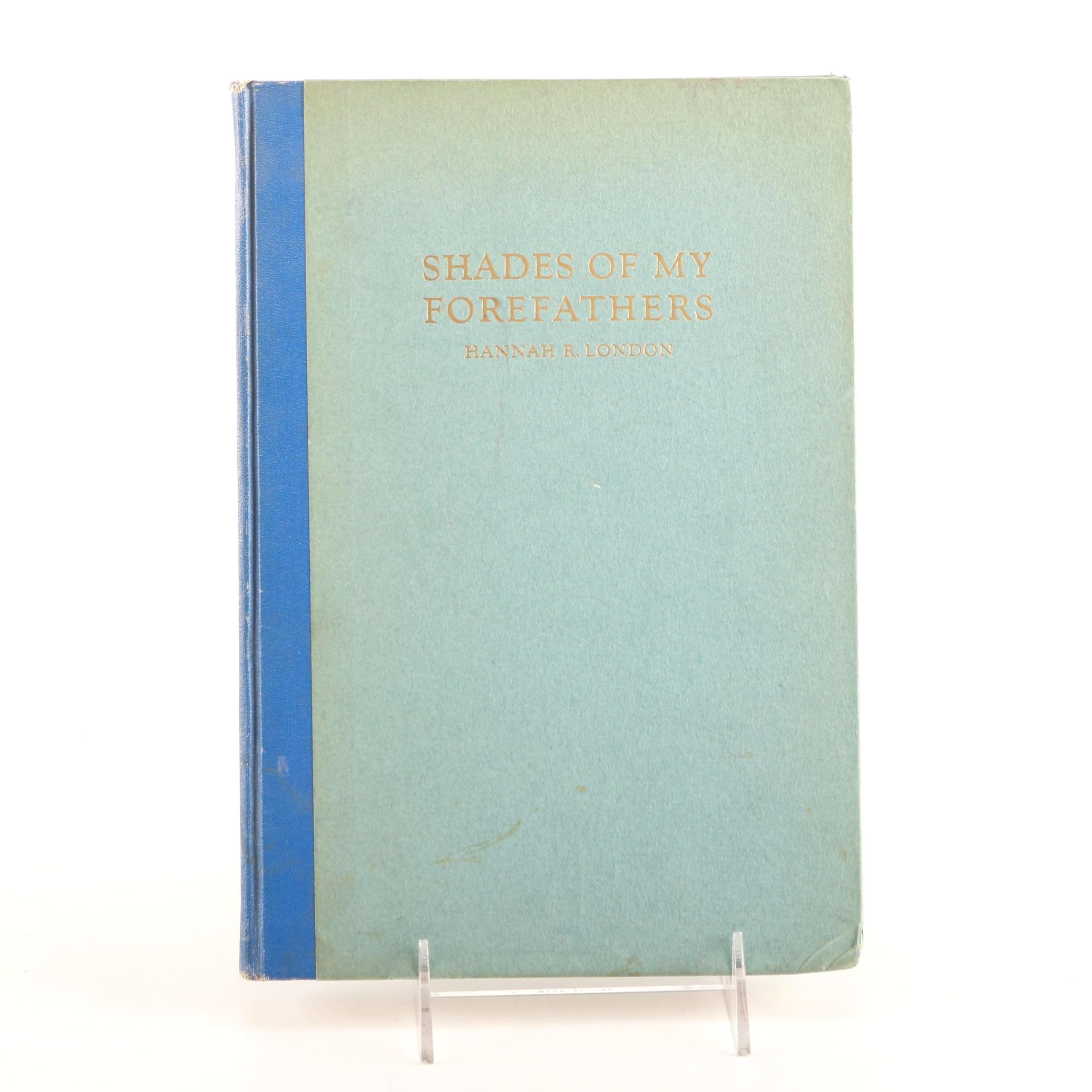 1941 First Edition "Shades of My Forefathers" by Hannah R. London