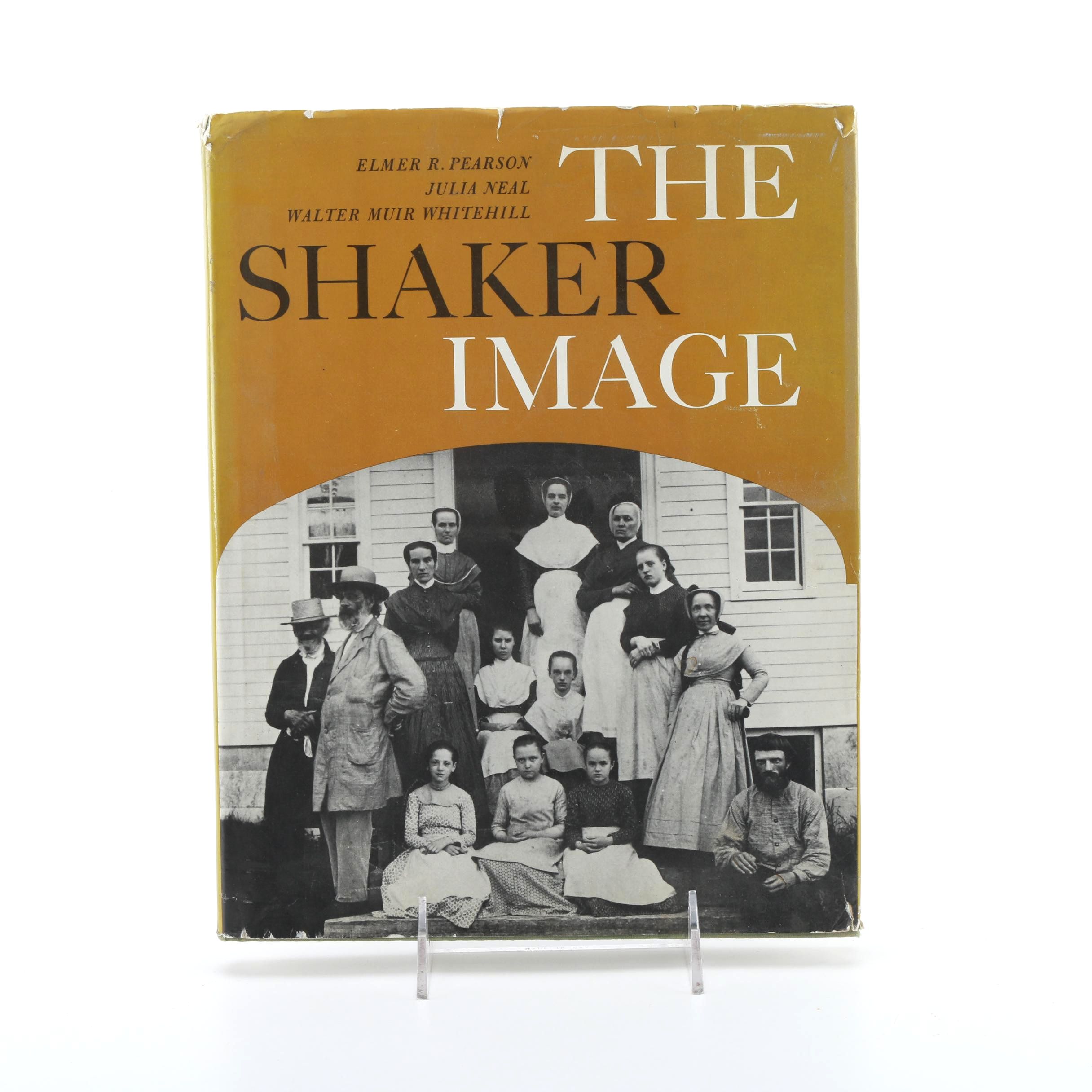 First Edition of "The Shaker Image" by Elmer R. Pearson, Julia Neal, and Walter Muir Whitehill