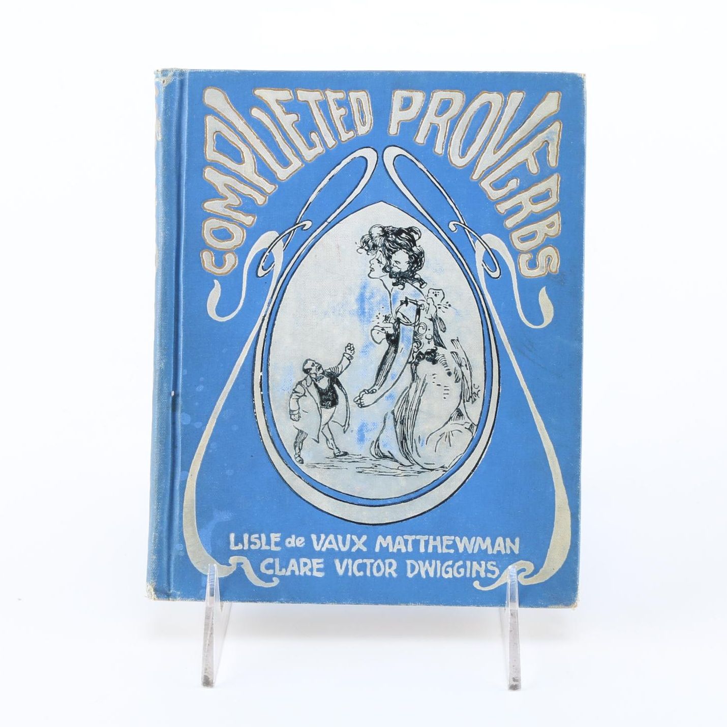 1904 First Edition "Completed Proverbs" by Lisle De Vaux Matthewman