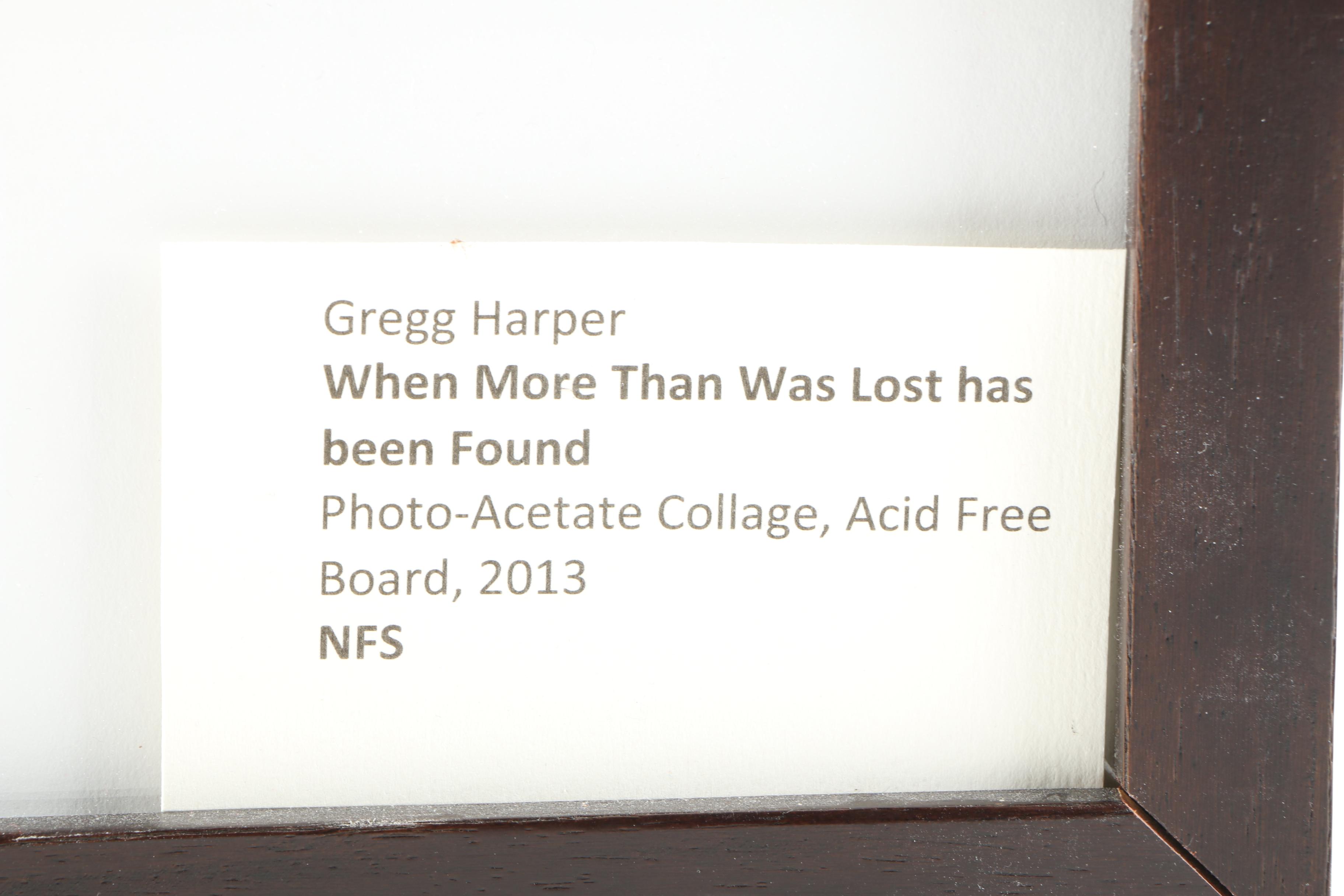 Gregg Harper Photo-Acetate Collage "When More Than Was Lost has been Found"