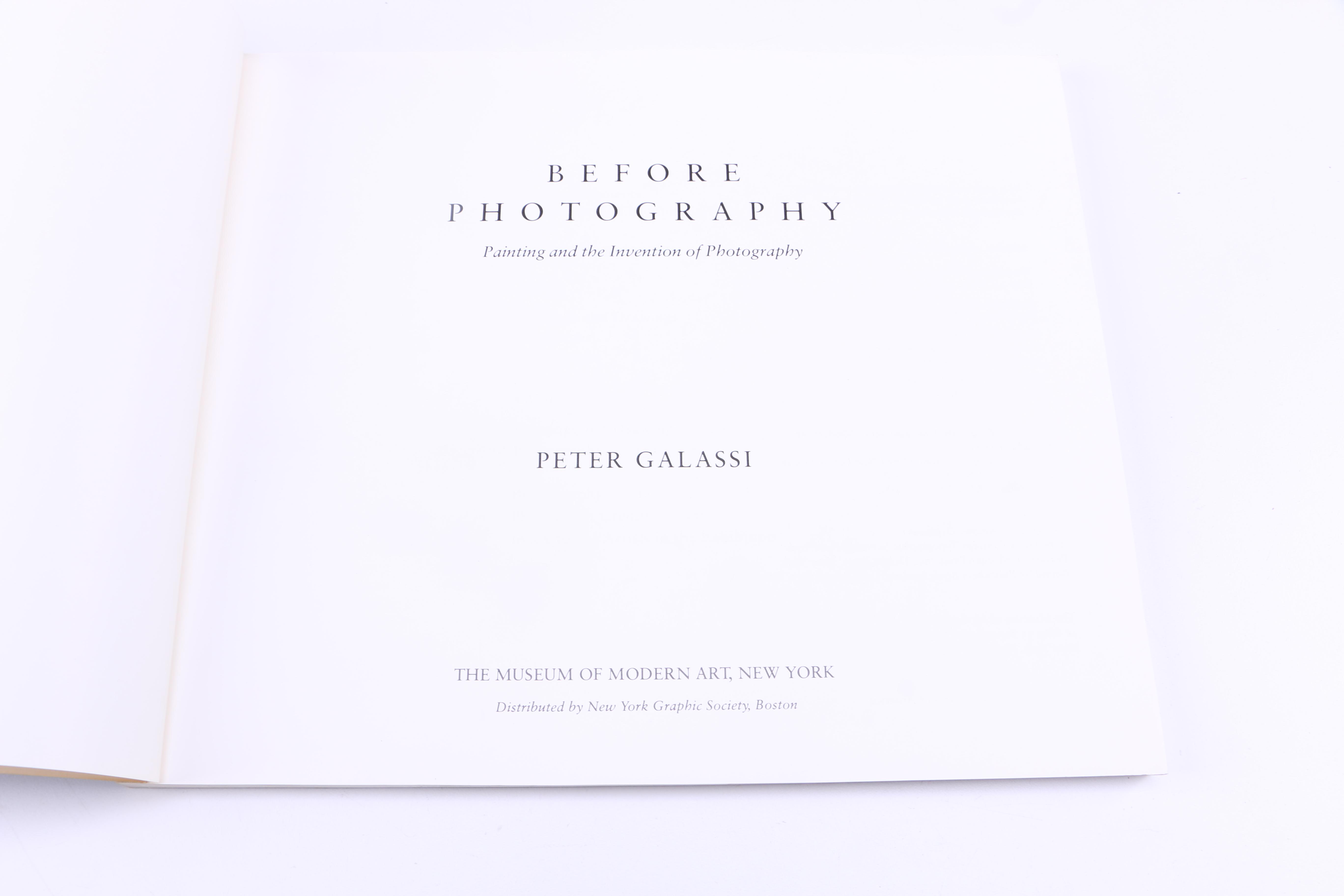 1981 "Before Photography: Painting and the Invention of Photography" by Peter Galassi