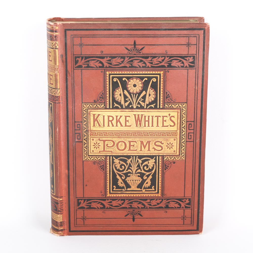1881 "The Poetical Works and Remains of Henry Kirke White, with Life by Roberty Southey"