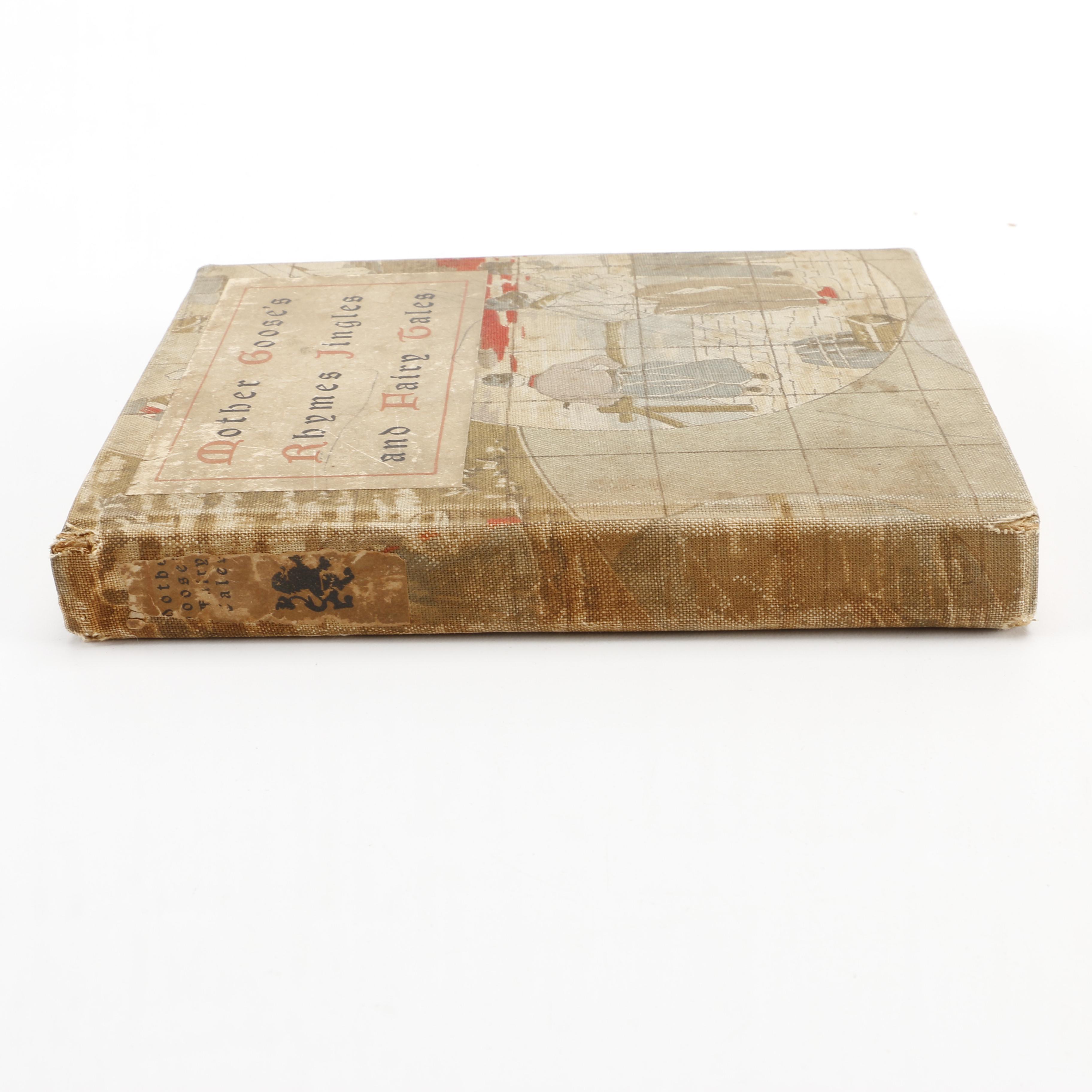 Circa 1896 "Mother Goose's Rhymes, Jingles, and Fairy Tales"