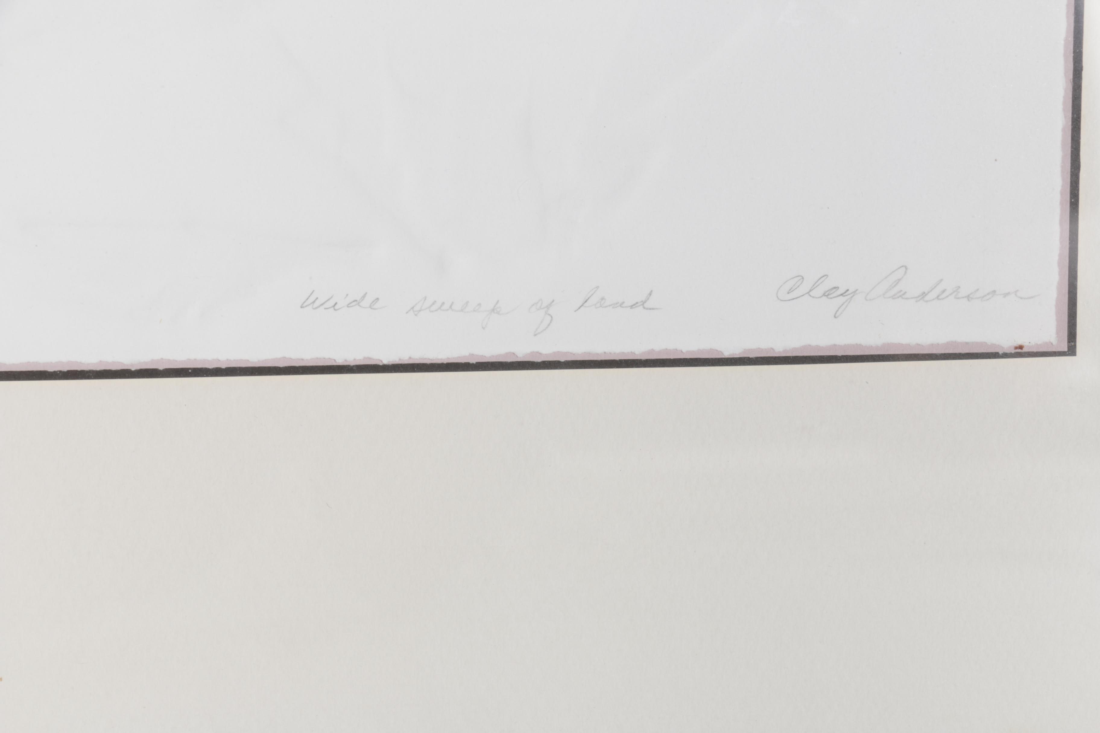 Clay Anderson Intaglio Drypoint Print "Wide Sweep of Land"